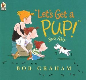 Let's Get a Pup! Said Kate [Paperback] Graham, Bob