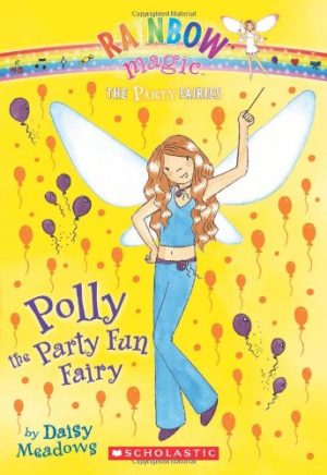 Polly the Party Fun Fairy (Rainbow Magic: Party Fairies #5) Meadows, Daisy