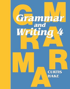 Grammar and Writing Grade 4 (Stephen Hake Grammar) [Paperback] Hake, Mary and Curtis, Christie