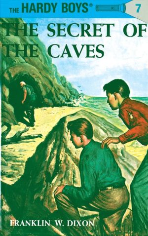 The Secret of the Caves (Hardy Boys, Book 7) [Hardcover] Dixon, Franklin W.