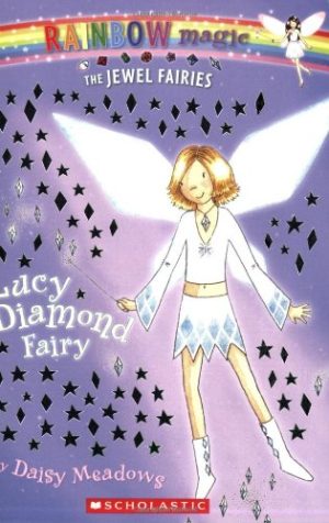 Lucy: The Diamond Fairy (Rainbow Magic: The Jewel Fairies, No. 7) Meadows, Daisy