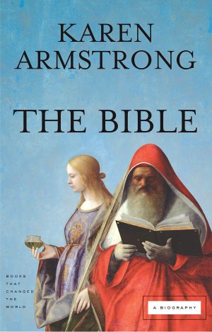 The Bible: A Biography (Books That Changed the World) [Paperback] Armstrong, Karen