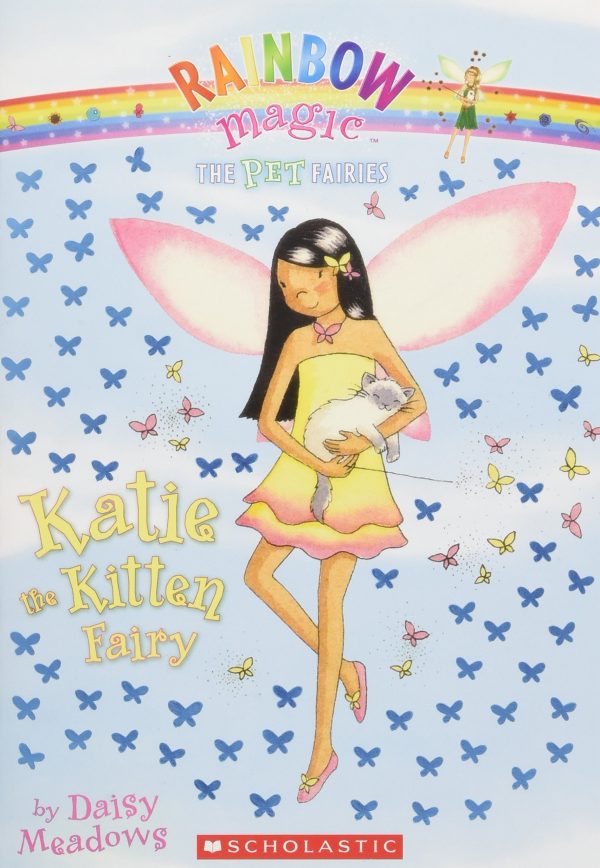 Katie, the Kitten Fairy (Rainbow Magic, Pet Fairies, No. 1) Meadows, Daisy