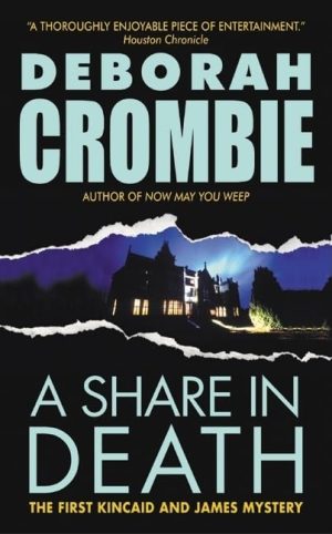 A Share in Death (Duncan Kincaid/Gemma James Novels, 1) [Mass Market Paperback] Crombie, Deborah