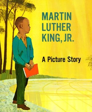 Martin Luther King, Jr.: A Picture Story Boone-Jones, Margaret