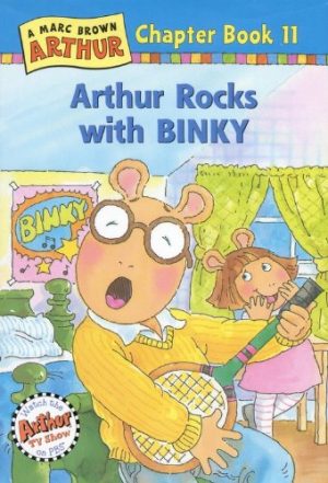 Arthur Rocks with Binky: A Marc Brown Arthur Chapter Book 11 (Marc Brown Arthur Chapter Books) Brown, Marc