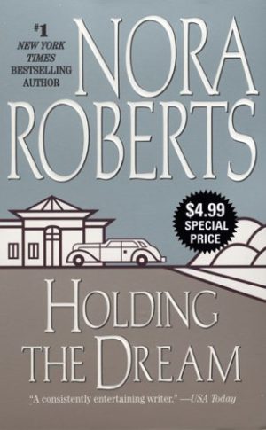 Holding the Dream (Dream Trilogy) Roberts, Nora