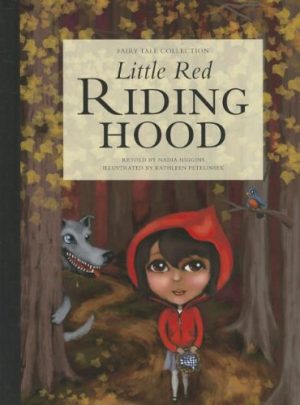 Little Red Riding Hood (Fairy Tale Collection) [Library Binding] Higgins, Nadia and Petelinsek, Kathleen