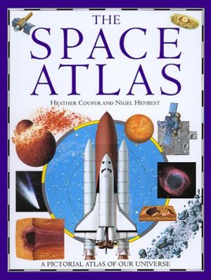 The Space Atlas Couper, Heather and Henbest, Nigel