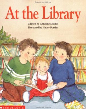 At the Library (My First Library) Loomis, Christine and Poydar, Nancy