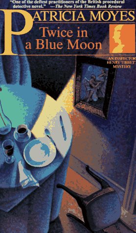 Twice in a Blue Moon: An Inspector Henry Tibbett Mystery (A Henry Holt Mystery) Moyes, Patricia
