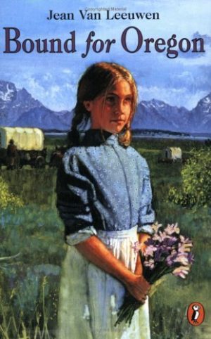 Bound For Oregon (Turtleback School & Library Binding Edition) Van Leeuwen, Jean and Watling, James