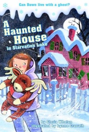 A Haunted House in Starvation Lake (A Stepping Stone Book(TM)) Whelan, Gloria and Cravath, Lynne