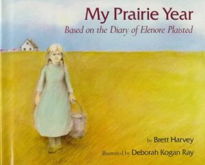 My Prairie Year Harvey, Brett and Ray, Deborah Kogan