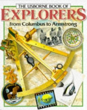 Explorers: From Columbus to Armstrong (Famous Lives) Everett, Felicity