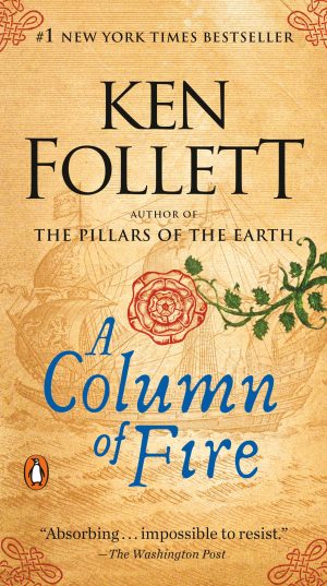 A Column of Fire: A Novel (Kingsbridge) Follett, Ken