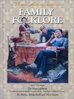 Family Folklore (North American Folklore) [Library Binding] Brinkerhoff, Shirley and Sanna, Ellyn