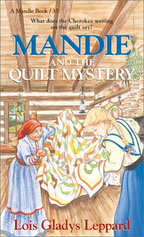 Mandie and the Quilt Mystery (Mandie, Book 35) Leppard, Lois Gladys