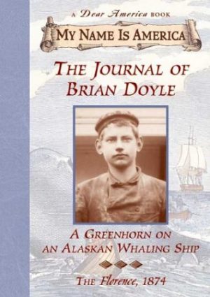 Journal Of A Boy On An Al: Greenhorn on an Alaskan Whaling Ship, The, Florence, 1874 (My Name Is America) Murphy, Jim
