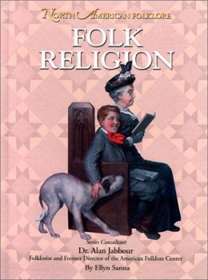 Folk Religion (North American Folklore) [Library Binding] Sanna, Ellyn
