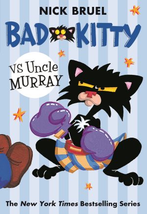 Bad Kitty vs Uncle Murray: The Uproar at the Front Door [Paperback] Bruel, Nick