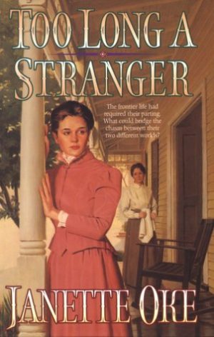 Too Long a Stranger (Women of the West, Book 9) Oke, Janette
