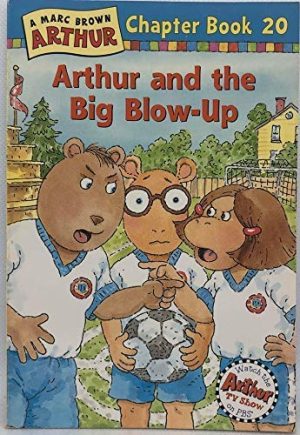 Arthur and the Big Blow-Up [Paperback] Brown, Marc