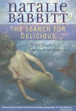 The Search for Delicious [Paperback] Babbitt, Natalie