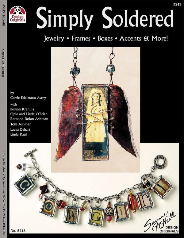 Simply Soldered: Jewelry, Frames Boxes, Accents, & More! (Design Originals) [Paperback] Carrie Edelmann- Avery