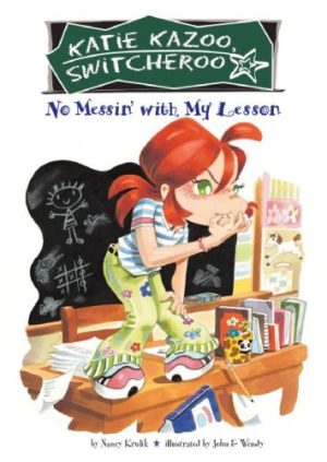 No Messin' With My Lesson (Katie Kazoo, Switcheroo, 11) Krulik, Nancy E. and John & Wendy