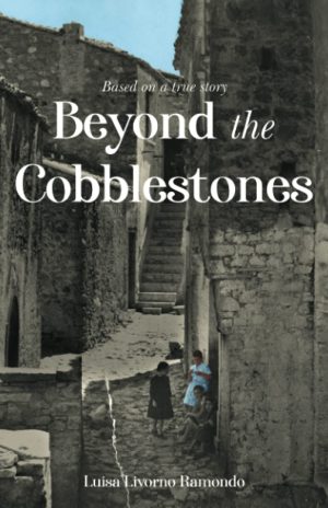 Beyond the Cobblestones [Paperback] Ramondo, Luisa Livorno