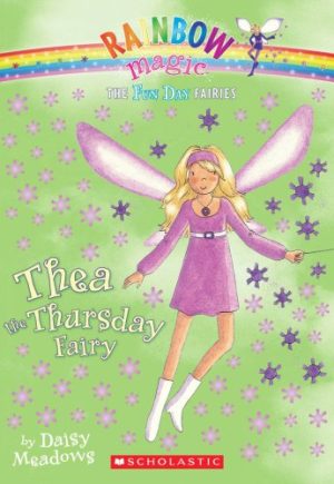Fun Day Fairies #4: Thea the Thursday Fairy: A Rainbow Magic Book Meadows, Daisy and Ripper, Georgie