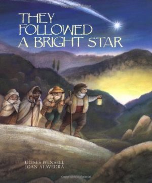 They Followed A Bright Star Alavedra, Joan and Wensell, Ulises