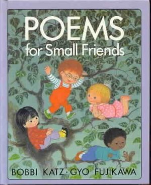 Poems for Small Friends [Hardcover] Fujikawa, Gyo