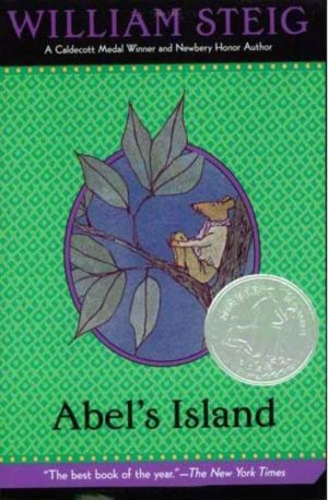 Abel's Island: (Newbery Honor Book) (Newbery Award & Honor Books (Paperback)) [Paperback] Steig, William