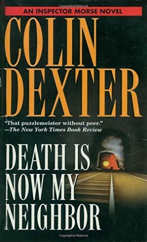 Death Is Now My Neighbor (Inspector Morse) Dexter, Colin