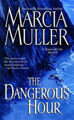 The Dangerous Hour (A Sharon McCone Mystery, 22) Muller, Marcia