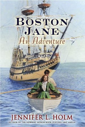 Boston Jane Series: An Adventure Holm, Jennifer L.