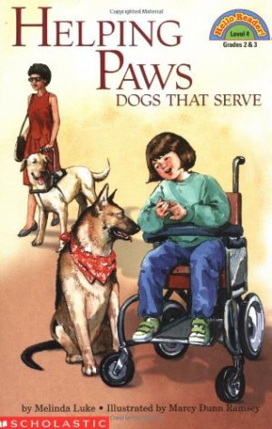 Helping Paws: Dogs That Serve (level 4) (Hello Reader) Luke, Melinda and Ramsey, Marcy Dunn