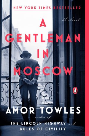 A Gentleman in Moscow: A Novel [Paperback] Towles, Amor