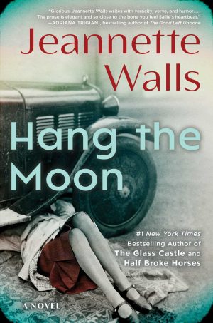 Hang the Moon: A Novel [Hardcover] Walls, Jeannette