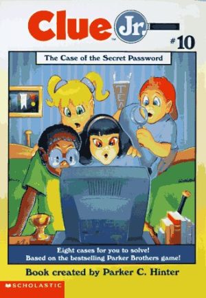 The Case of the Secret Password (Clue Jr. #10) Hinter, Parker C.