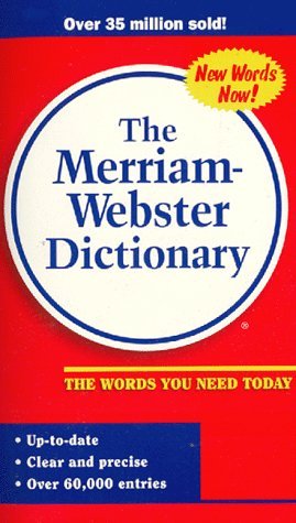 The Merriam Webster Dictionary Merriam-Webster