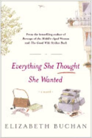 Everything She Thought She Wanted: A Novel