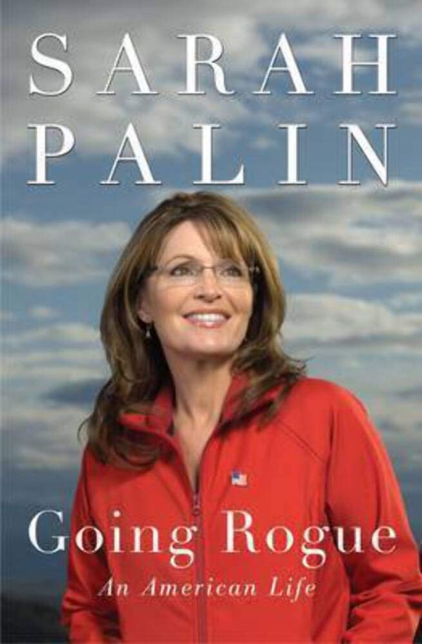 Going Rogue: An American Life [Hardcover] Palin, Sarah