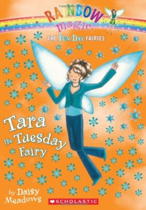 Tara The Tuesday Fairy (Rainbow Magic: Fun Day Fairies #2) Meadows, Daisy and Ripper, Georgie