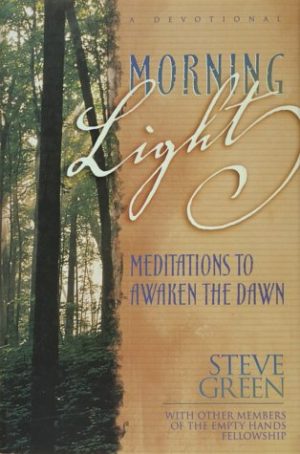 Morning Light Empty Hands Fellowship and Green, Steve