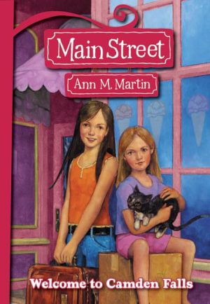 Main Street #1: Welcome to Camden Falls (1) [Paperback] Martin, Ann M and Martin, Ann M.