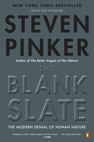 The Blank Slate: The Modern Denial of Human Nature [Paperback] Pinker, Steven
