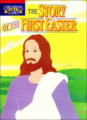 The Story of the First Easter Bill Yenne